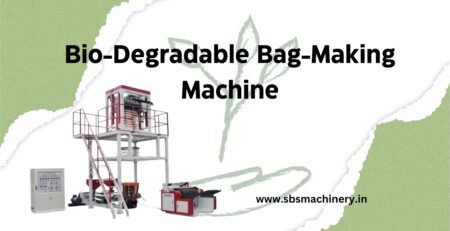 Best Bio Degradable Bag Making Machine in Delhi