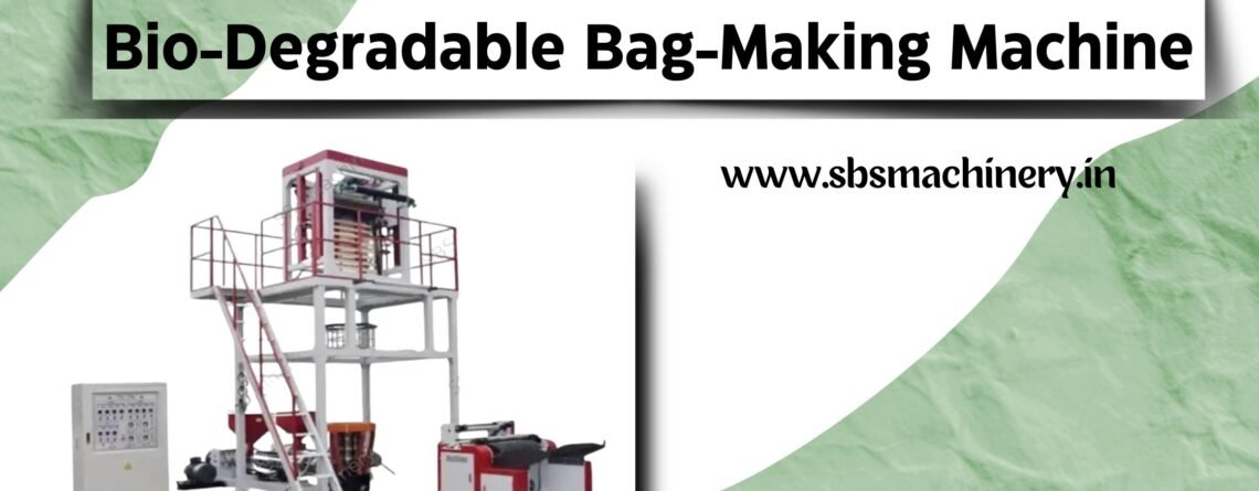 Best Bio-Degradable Bag Making Machine in India