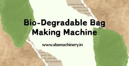 bio-degradable bag-making machines manufacturer in Delhi