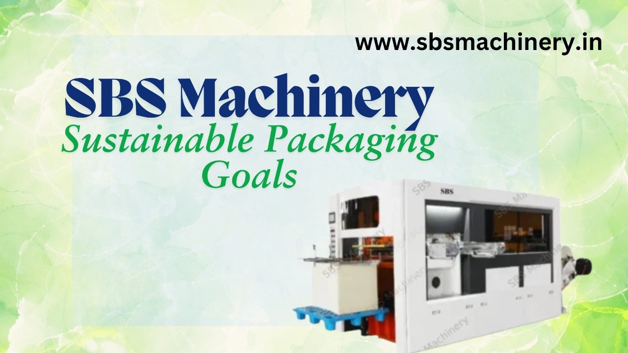 SBS Machinery Sustainable Packaging Goals