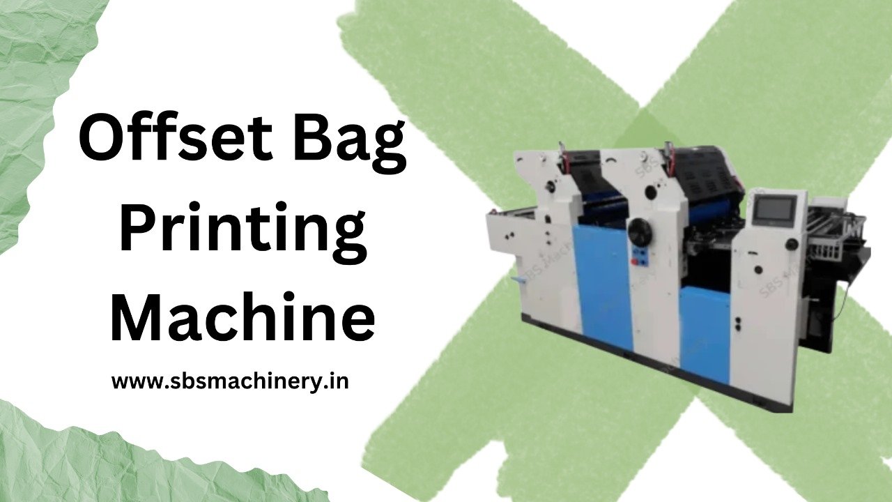Offset Bag Printing Machine Manufacturer in Delhi