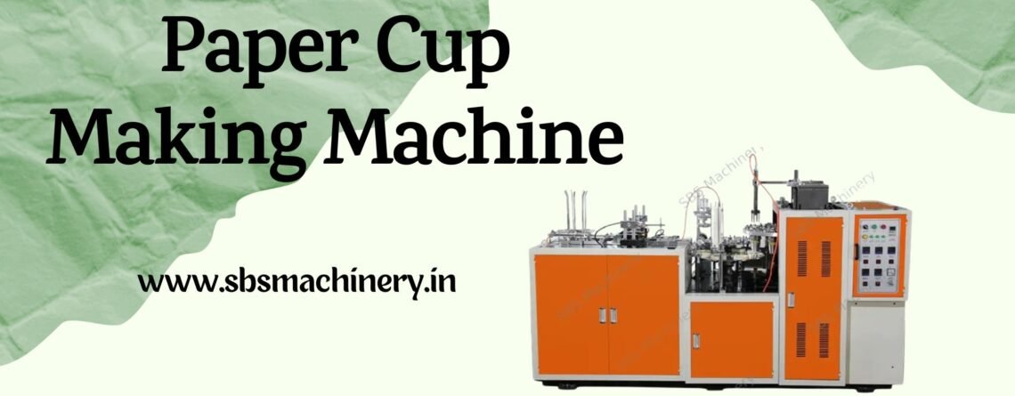 Paper Cup Making Machine