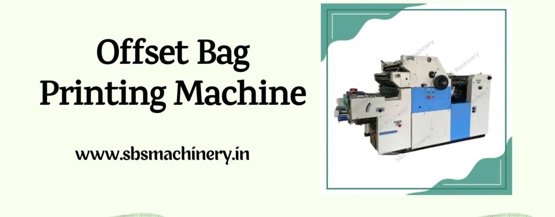 offset bag printing machine manufacturer in Delhi NCR