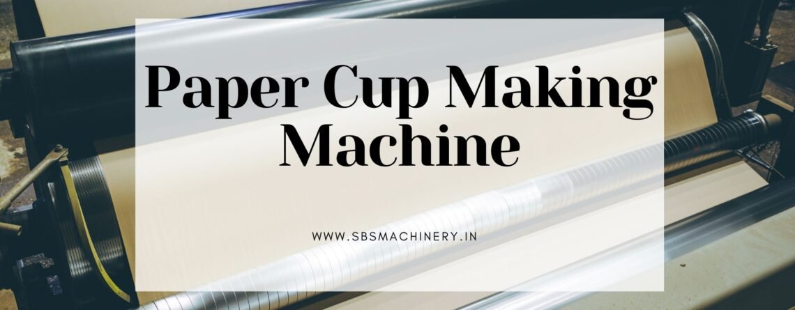 paper cup making machine manufacturer in Madhya Pradesh