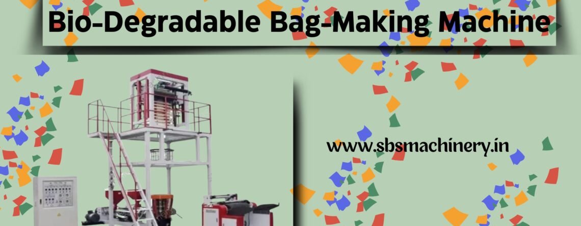 bio-degradable bag-making machines manufacturer in Delhi