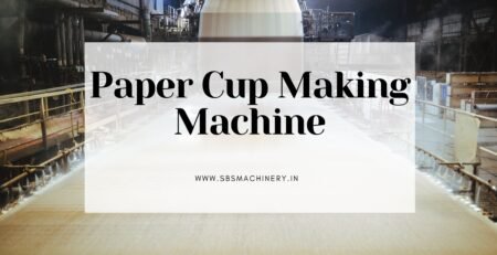 paper cup making machine manufacturer in Najafgarh