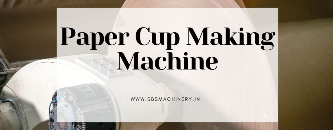 paper cup making machine manufacturer in Naraina