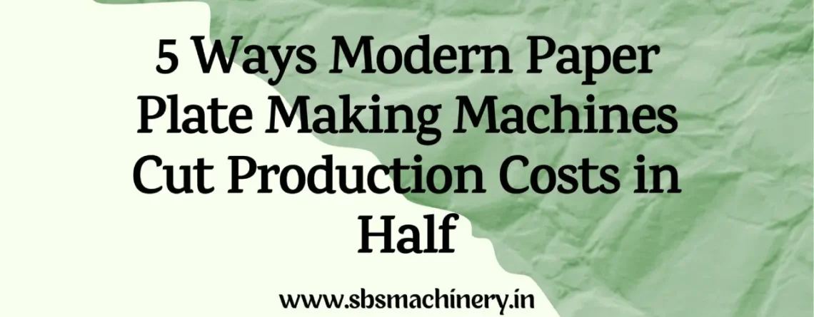 Paper Plate Making Machine Manufacturer